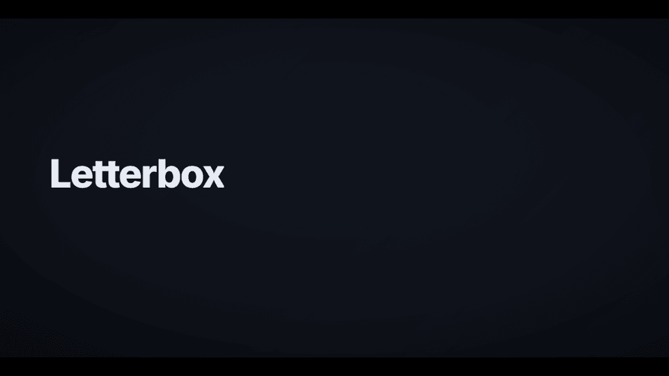 Letterbox: cinematic bars